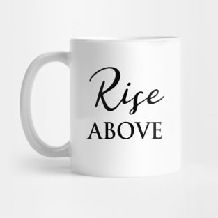 Rise Above Word Art Script Typography in Black and White Mug